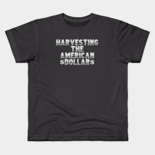 Harvesting $$$ Kids T-Shirt